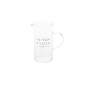 Brocca borosilicato La vita è bella